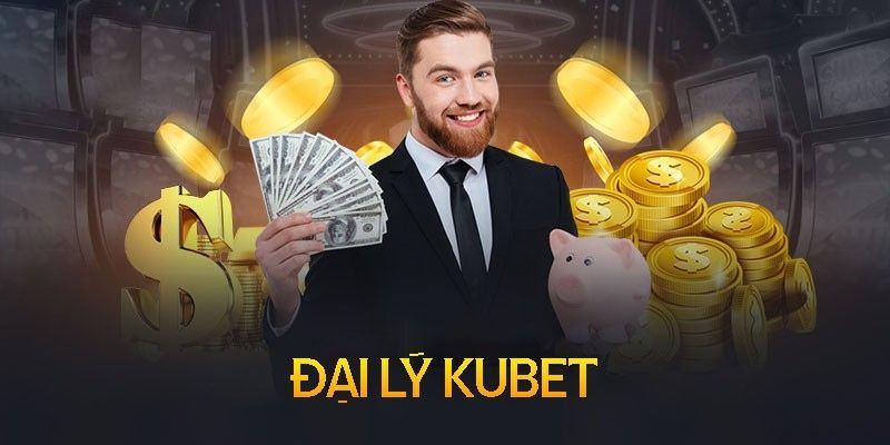 Hướng dẫn đăng ký đại lý tại Kubet