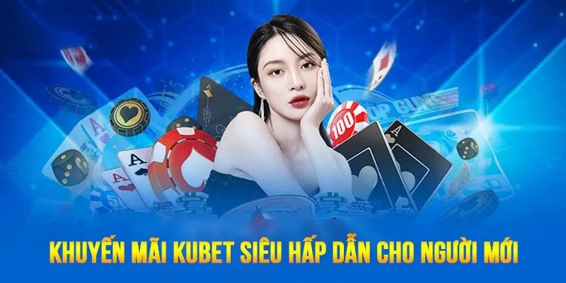 Các bước nhận khuyến mãi Kubet